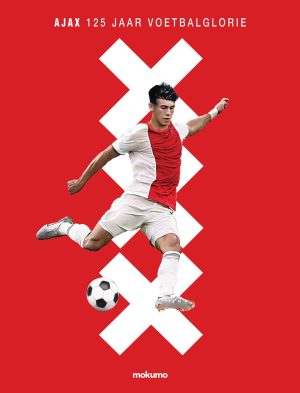 Ajax: 125 jaar voetbalglorie